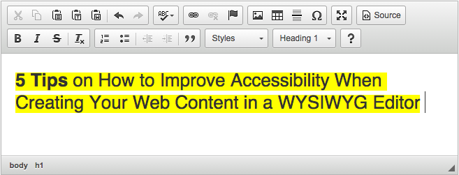 5 Tips on How to Improve Accessibility When Creating Your Web Content in a WYSIWYG Editor